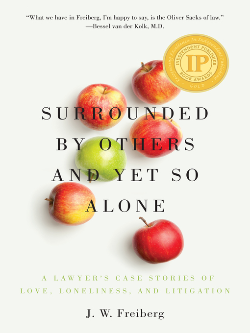 Title details for Surrounded by Others and Yet So Alone by J. W. Freiberg - Available
